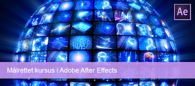 Målrettet kursus i Adobe After Effect