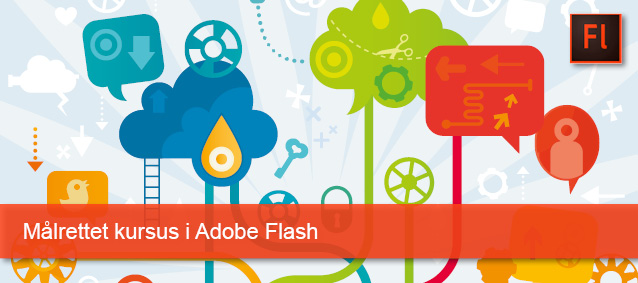 Målrettet kursus i Adobe Flash